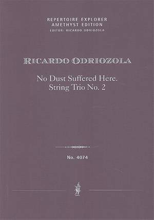 Odriozola, Ricardo: No Dust Suffered Here. String Trio No. 2
