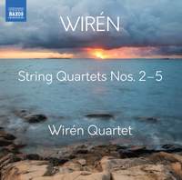 Dag Wirén: String Quartets Nos. 2 - 5