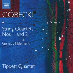 Górecki: String Quartets Nos. 1 & 2