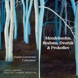 Mendelssohn, Brahms, Dvořák & Prokofiev: Violin Concertos Collection