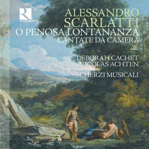 Alessandro Scarlatti: O Penosa Lontananza Product Image