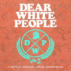 Dear White People Soundtrack Season 2 (A Netflix Original Series Soundtrack)