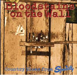 Bloodstains On The Wall: Country Blues From Specialty