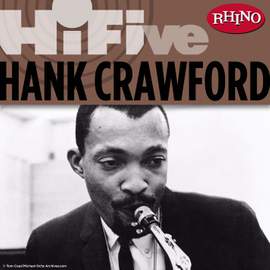 Rhino Hi-Five: Hank Crawford