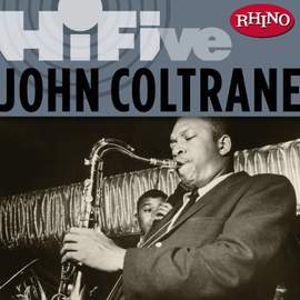 Rhino Hi-Five: John Coltrane
