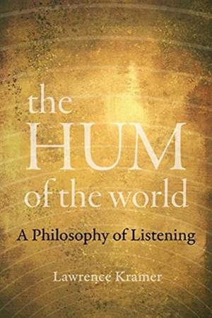 The Hum of the World: A Philosophy of Listening