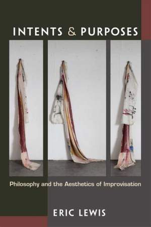 Intents and Purposes: Philosophy and the Aesthetics of Improvisation