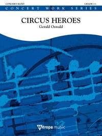 Gerald Oswald: Circus Heroes