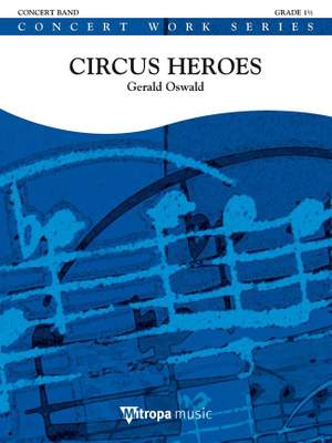 Gerald Oswald: Circus Heroes