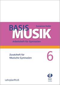 Susanne Holm: Basis Musik 6 - Zusatzheft