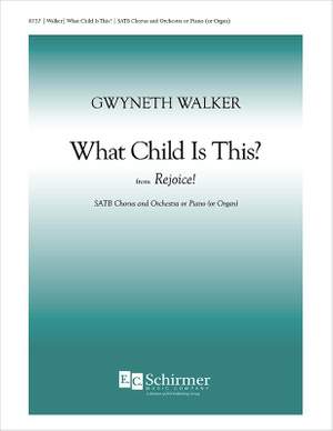 Gwyneth Walker: Rejoice!: 1. What Child Is This