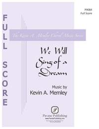 Kevin A. Memley: We Will Sing of a Dream