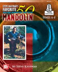 Steve Kaufman: Steve Kaufman's Favorite 50 Mandolin Tunes