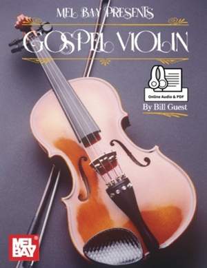 Bill Guest: Gospel Violin Book With Online Audio And Pdf