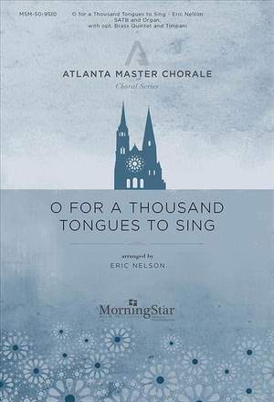 Eric Nelson: O for a Thousand Tongues to Sing