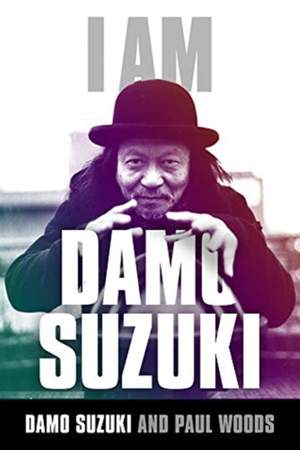 Damo Suzuki: I Am
