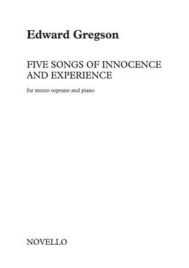 Edward Gregson: Five Songs Of Innocence and Experience