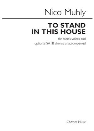 Nico Muhly: To Stand In This House Men's Voices