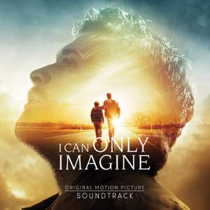 I Can Only Imagine (Original Movie Soundtrack)