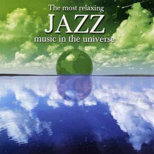 The Most Relaxing Jazz Music In The Universe