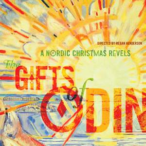 The Gifts of Odin: A Nordic Christmas Revels