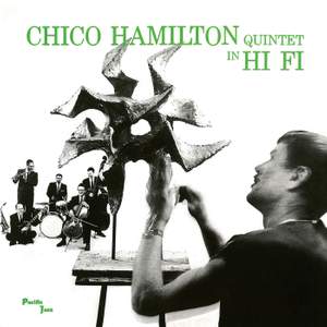 Chico Hamilton Quintet In Hi-Fi
