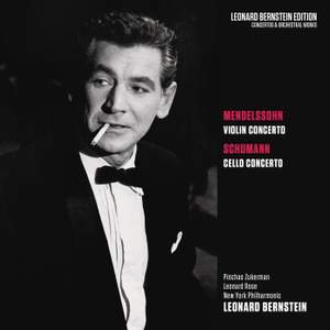 Mendelssohn: Violin Concerto in E Minor, Op. 64 - Schumann: Cello Concerto in A Minor, Op. 129