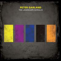 Peter Garland: The Landscape Scrolls