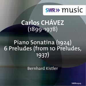Chávez: Piano Sonatina & Selections from 10 Preludes