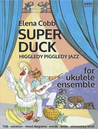 Cobb, Elena: HPJ Ukulele Ensemble - Super Duck