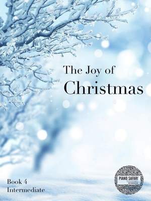 Piano Safari: The Joy of Christmas 4 (Intermediate)