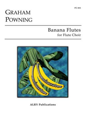 Graham Powning: Banana Flutes for Flute Choir