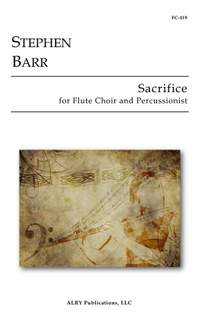 Stephen Barr: Sacrifice for Flute Choir