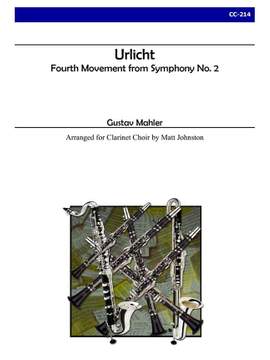 Gustav Mahler: Urlicht from Symphony No. 2 for Clarinet Choir