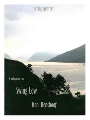 Ken Benshoof: Eight Reflections on Swing Low for String Quartet