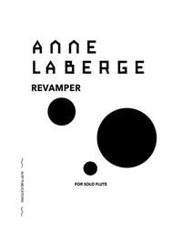 Anne La Berge: Revamper for Solo Flute
