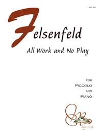 Daniel Felsenfeld: All Work and No Play for Piccolo and Piano