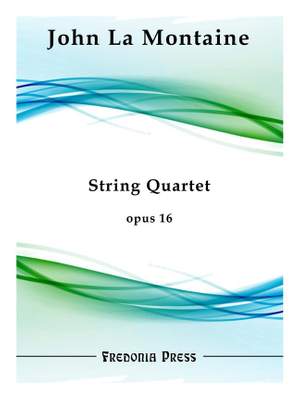 John La Montaine: String Quartet, Op. 16