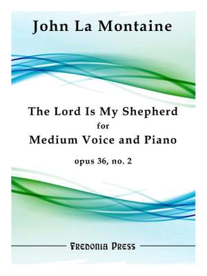 John La Montaine: The Lord Is My Shepherd, Op. 34, No. 2
