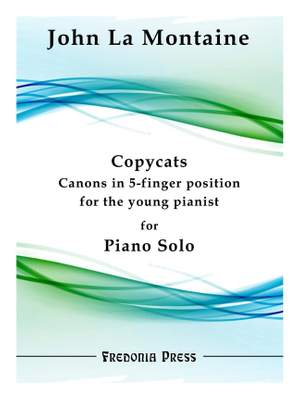 John La Montaine: Copycats, Canons in 5-finger position