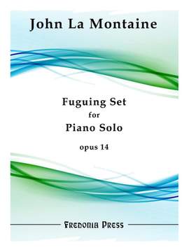 John La Montaine: Fuguing Set for Piano Solo, Op. 14