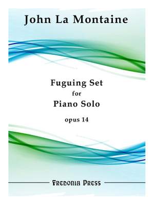 John La Montaine: Fuguing Set for Piano Solo, Op. 14