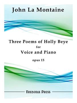 John La Montaine: Three Poems of Holly Beye, Op. 15
