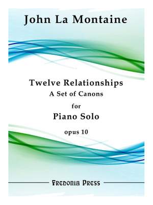 John La Montaine: Twelve Relationships for Piano Solo, Op. 10