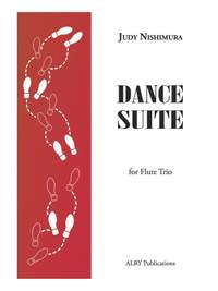 Judy Nishimura: Dance Suite for Flute Trio