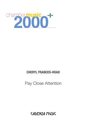 Cheryl Frances-Hoad: Pay Close Attention