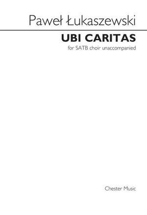 Paweł Łukaszewski: Ubi Caritas