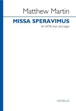 Matthew Martin: Missa Speravimus