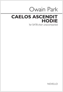 Owain Park: Caelos Ascendit Hodie
