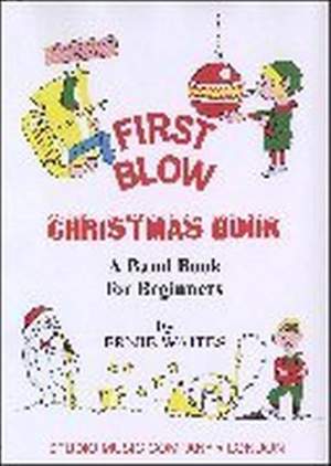 Ernie Waltes: First Blow Christmas